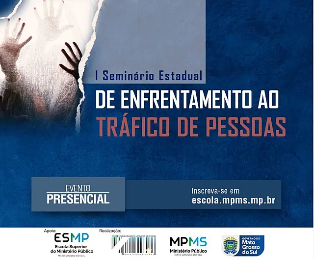 Sejusp e MP promovem o I Seminário Estadual de Enfrentamento ao Tráfico de Pessoas