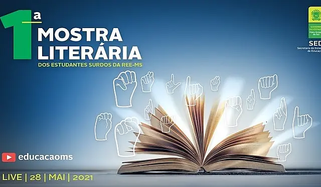 SED promove 1ª Mostra Literária dos Estudantes surdos da REE/MS neste mês de maio