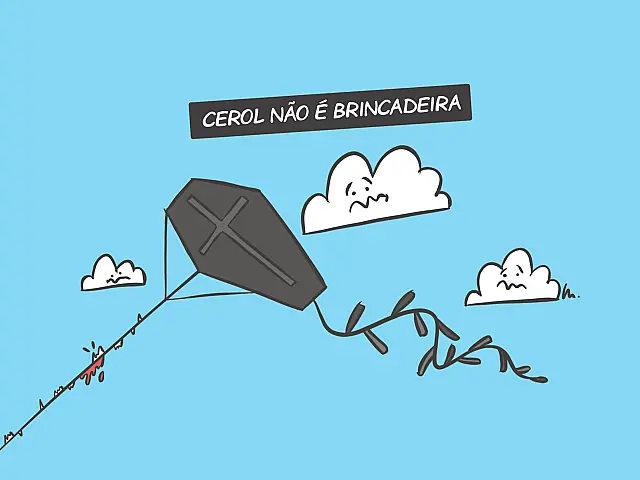Cerol não é brincadeira