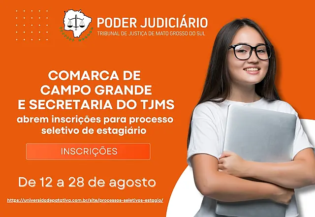 TJ abre oportunidade de estágio para universitários de Campo Grande