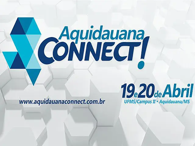 Começa nesta sexta-feira a primeira edição do Aquidauana Connect