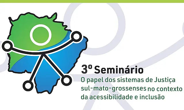 TJ realiza seminário sobre papel da justiça na acessibilidade