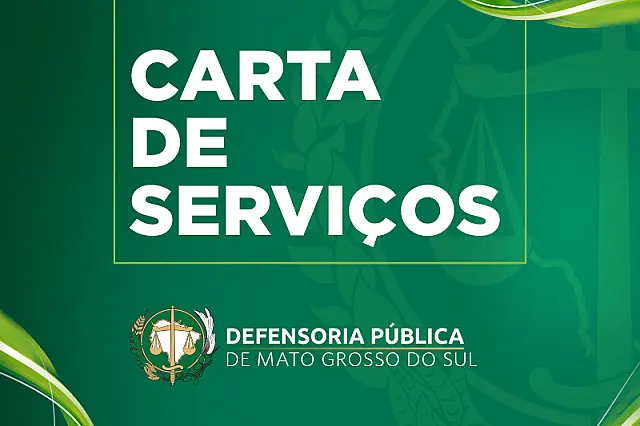 Defensoria Pública de MS atualiza Carta de Serviços ao Usuário