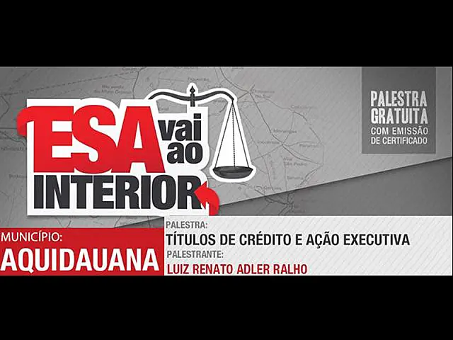 'ESA vai ao interior' visita Aquidauana com palestra sobre Títulos de Crédito