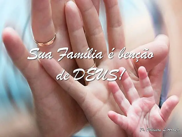 SUA FAMÍLIA É UMA BENÇÃO DE DEUS!