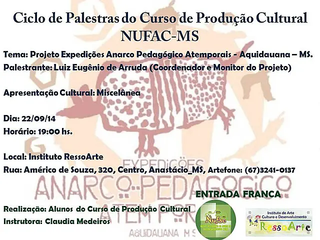 Nufac-MS traz hoje palestra com o coordenador do Projeto Expedições Anarco Pedagógico Atemporais