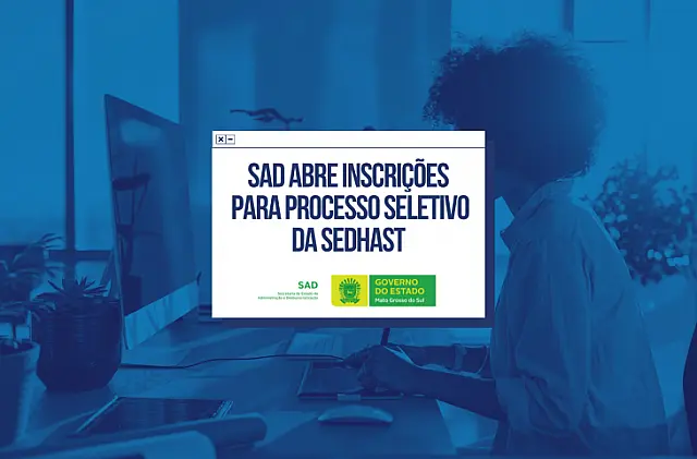 Aberto processo seletivo para contratação temporária na Sedhast