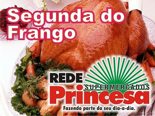 Hoje (18) é Segunda do Frango da Rede Princesa