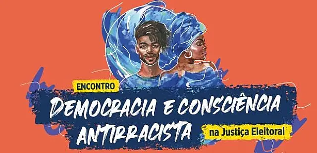 TSE promove evento para celebrar e debater questões raciais
