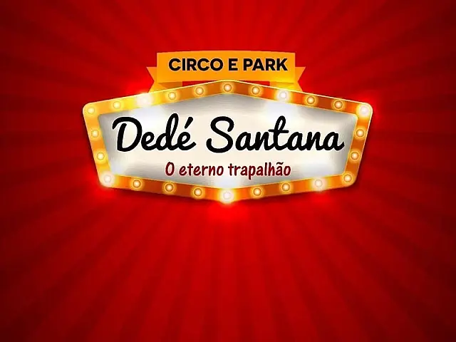 Circo e Park do Dedé Santana estreia nesta sexta-feira em Anastácio