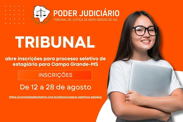 Últimos dias para se inscrever no processo seletivo de estágio no TJMS em Campo Grande