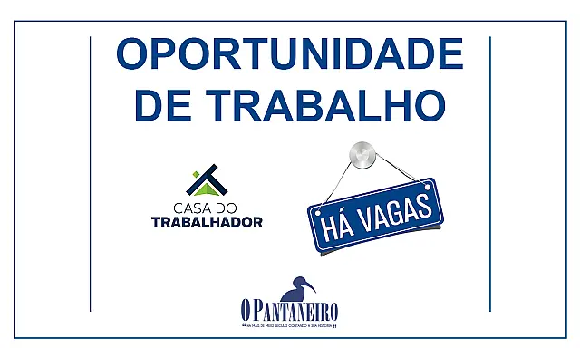 Confira as vagas da Casa do Trabalhador de Aquidauana
