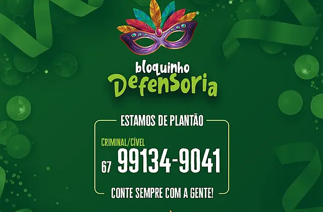 Defensoria disponibiliza telefone de plantão no carnaval