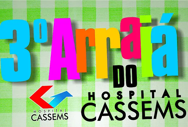 Nesta sexta-feira tem o 3º Arraiá do Hospital Cassems