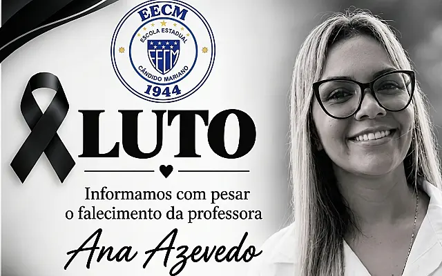 Escola Cândido Mariano lamenta morte da professora Ana Azevedo